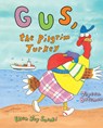 Gus, the Pilgrim Turkey - Teresa Bateman - 9781497651708