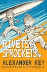 Rivets and Sprockets - Alexander Key - 9781497652576