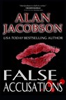 False Accusations - Alan Jacobson - 9781497655942