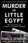 Murder in Little Egypt - Darcy O'Brien - 9781497658653