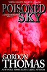 Poisoned Sky - Gordon Thomas - 9781497663459