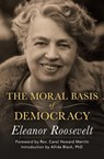The Moral Basis of Democracy - Eleanor Roosevelt - 9781497663657