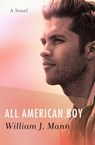 All American Boy - William J. Mann - 9781497667167