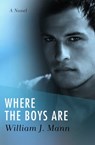 Where the Boys Are - William J. Mann - 9781497667259