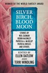 Silver Birch, Blood Moon - Ellen Datlow ; Terri Windling - 9781497668614