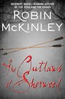 The Outlaws of Sherwood - Robin McKinley - 9781497673663