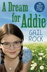 A Dream for Addie - Gail Rock - 9781497673830