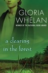 A Clearing in the Forest - Gloria Whelan - 9781497673908