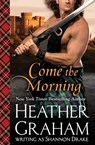 Come the Morning - Heather Graham - 9781497673915
