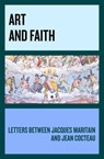 Art and Faith - Jacques Maritain ; Jean Cocteau - 9781497675858
