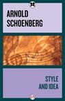 Style and Idea - Arnold Schoenberg - 9781497675896