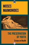 The Preservation of Youth - Moses Maimonides - 9781497675940