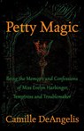 Petty Magic - Camille DeAngelis - 9781497680791