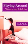 Playing Around - Linda Wolfe - 9781497680975