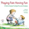 Playing Fair, Having Fun - Daniel Grippo - 9781497681255