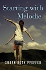 Starting with Melodie - Susan Beth Pfeffer - 9781497682757