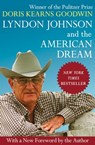 Lyndon Johnson and the American Dream - Doris Kearns Goodwin - 9781497683853