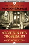 Archie in the Crosshairs - Robert Goldsborough - 9781497690417