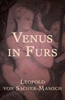 Venus in Furs - Leopold von Sacher-Masoch - 9781497691148