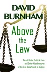 Above the Law - David Burnham - 9781497696853