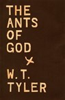 The Ants of Gods - W. T. Tyler - 9781497696990