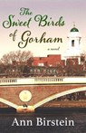 The Sweet Birds of Gorham - Ann Birstein - 9781497697348