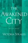 The Awakened City - Victoria Strauss - 9781497697577