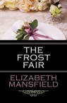The Frost Fair - Elizabeth Mansfield - 9781497697713