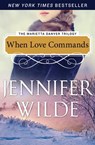 When Love Commands - Jennifer Wilde - 9781497698185