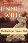 The Master of Phoenix Hall - Jennifer Wilde - 9781497698253