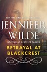 Betrayal at Blackcrest - Jennifer Wilde - 9781497698307