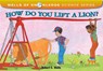 How Do You Lift a Lion? - Robert E Wells - 9781497699403