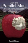 Diary of a Parallel Man by Mahershalalhashbaz - David Elham - 9781497700765