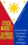 Stock Market For Beginners Philippines - Michael A Reyes - 9781497700901