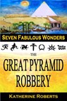 The Great Pyramid Robbery - Katherine Roberts - 9781497706682