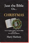 Just the Bible: On Christmas - Harry Hanbury - 9781497708068