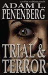 Trial and Terror - Adam L. Penenberg - 9781497715608