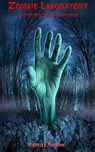 Zombie Laboratory and Other Tales of Horror - Michelle Harlow ; Geoff Quick ; Chris Cox - 9781497718876