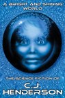 A Bright and Shining World - C.J. Henderson - 9781497719637