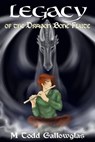 Legacy of the Dragon Bone Flute - M Todd Gallowglas - 9781497726987