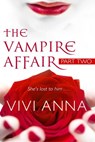 The Vampire Affair (Part Two): Billionaires After Dark - Vivi Anna - 9781497736092