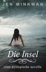 Die Insel - Jen Minkman - 9781497747425