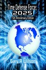 Time Defense Force - Gary Wilson - 9781497752160