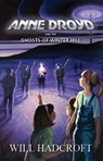 Anne Droyd and the Ghosts of Winter Hill - Will Hadcroft - 9781497760783