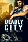 The Zombie Chronicles - Book 3 - Deadly City - Chrissy Peebles - 9781497783607