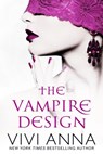 The Vampire Design (Part One): Billionaires After Dark - Vivi Anna - 9781497783720