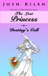 The Lost Princess in Destiny's Call - Josh Kilen - 9781497790148