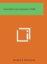 Constructive Anatomy (1920) - George B. Bridgman - 9781498141642