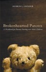 Brokenhearted Parents - Sharon L Grinder - 9781498201520