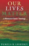 Our Lives Matter - Pamela R Lightsey - 9781498206662